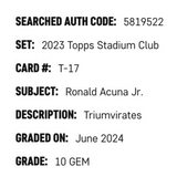 Ronald Acuna Jr SGC 10 2023 Topps Stadium Club Triumvirates Card #T-17